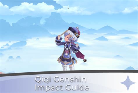 Qiqi Genshin Impact Guide - Genshin Chronicle