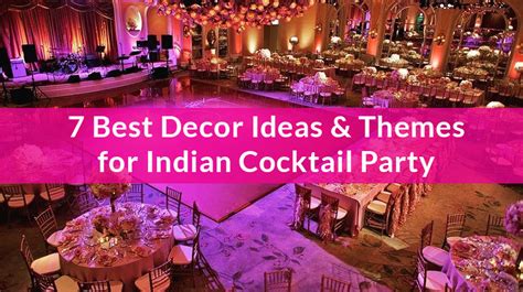 7 Best Decor Ideas & Themes for Indian Cocktail Party - WedJoin