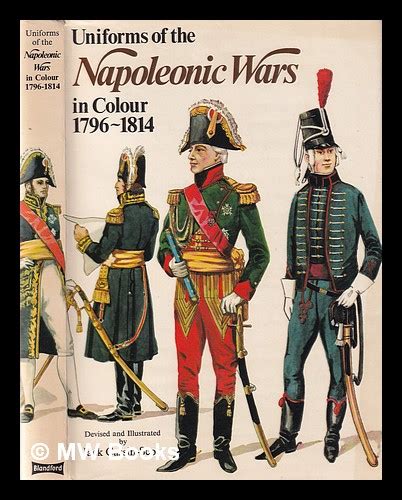 Uniforms of the Napoleonic wars in colour, 1796-1814 / devised and ...