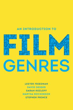 An Introduction to Film Genres | Lester Friedman, David Desser, Sarah ...