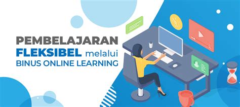 Pembelajaran Fleksibel Melalui BINUS Online Learning - BINUS Online