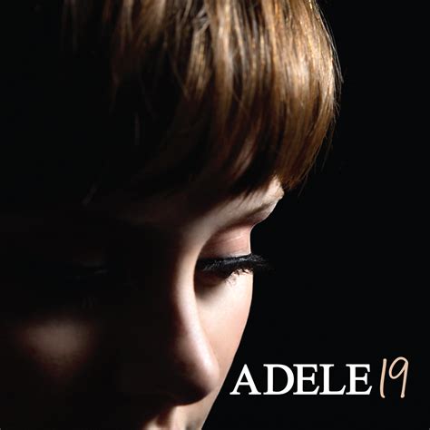 Adele - 19 Lyrics and Tracklist | Genius