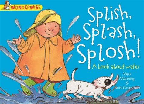 From 2.39 Splish Splash Splosh: A Book About Water (wonderwise ...