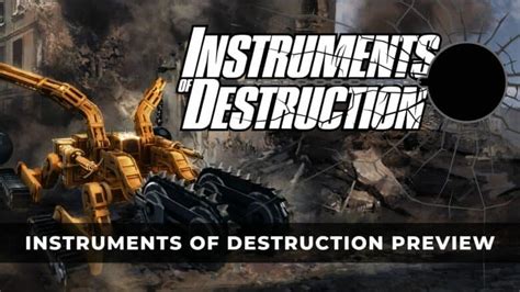 Instruments of Destruction Preview – Deploy, Destroy, Demolish - KeenGamer