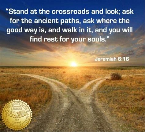 Are you at a crossroads? Jeremiah 6:16 provides you with excellent directions. | Jeremiah 6 ...