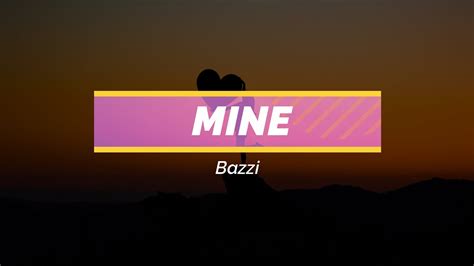 Mine – Bazzi (Lyric Video) - YouTube