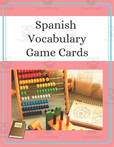 Spanish: Vocabulary Game Cards by Teach Simple