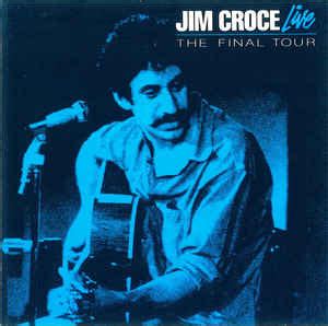 Jim Croce – Jim Croce Live: The Final Tour (1990, CD) - Discogs