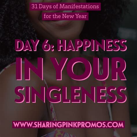 31 Days of Manifestations for the New Year/Day 6: Happiness in Your Singleness – Sharing P.I.N.K ...