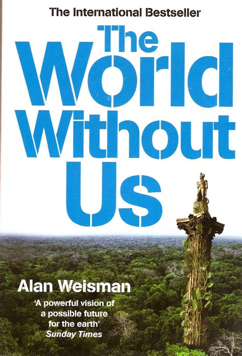 Life after oil: "The world without us" by Weisman (2007)