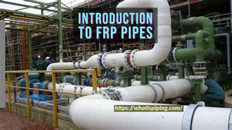 Introduction to FRP Pipes | Their Properties, Specification, Codes ...