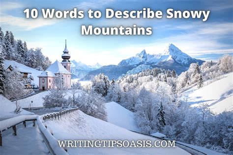 10 Words to Describe Snowy Mountains - Writing Tips Oasis - A website ...