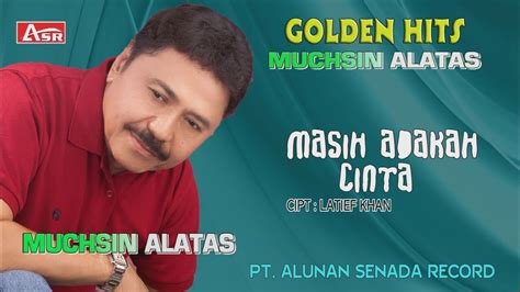 MUCHSIN ALATAS - MASIH ADAKAH CINTA ( Official Video Musik ) HD - YouTube