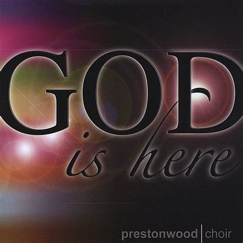 God Is Here by The Prestonwood Choir