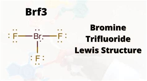 Brf3 Lewis Structure: Draw the Bromine Trifluoride Dot Structure ...