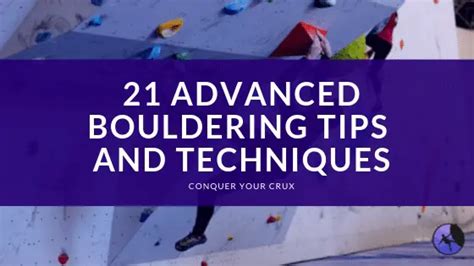 21 Advanced Bouldering Tips and Techniques | Conquer Your Crux