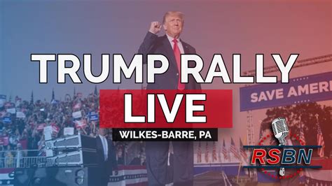 President Donald Trump Rally from Wilkes-Barre, PA Recorded Yesterday ...