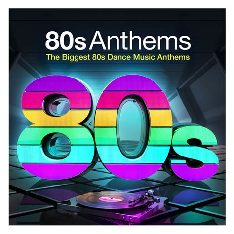 80s Anthems - The Biggest 80s Dance Music Anthems - Compilation by ...