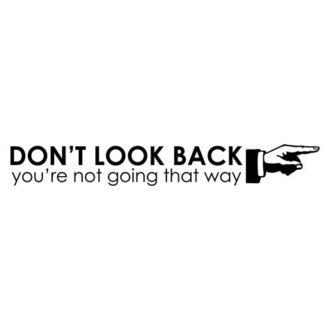 Don't Look Back Wall Quotes™ Decal | WallQuotes.com