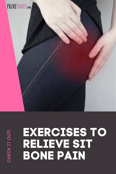 Exercises To Relieve Sit Bone Pain