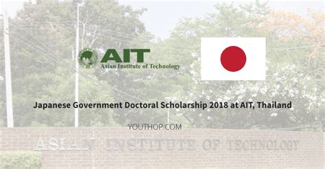 Japanese Government Doctoral Scholarship 2018 at AIT, Thailand - Youth ...