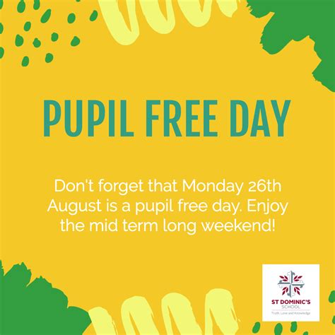 Don’t Forget Monday is a Pupil Free Day – St Dominics