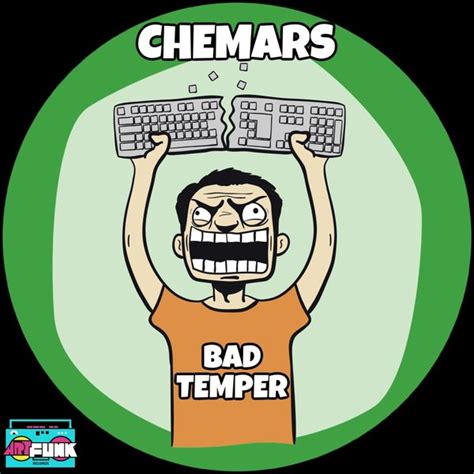 Chemars - Bad Temper on Traxsource