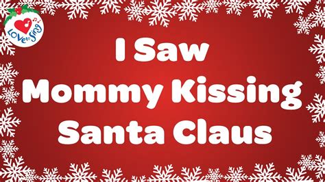 I Saw Mommy Kissing Santa Claus with Lyrics | Christmas Songs and Carols Love to Sing - YouTube