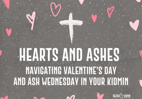 Hearts and Ashes: Navigating Valentine’s Day and Ash Wednesday in Your ...