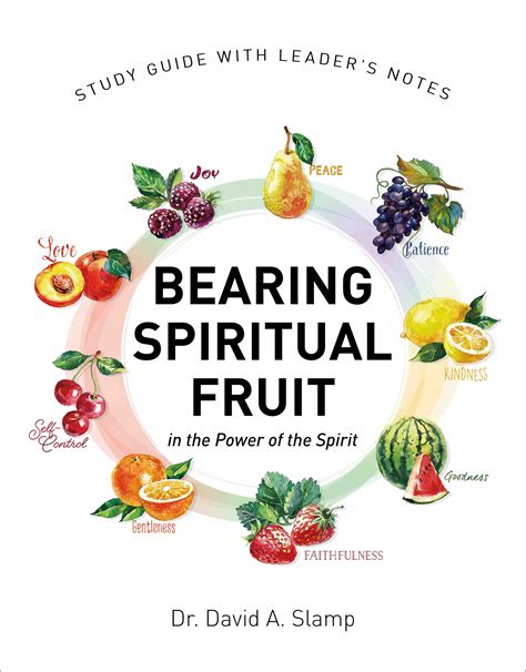 Bearing Spiritual Fruit in the Power of the Spirit: STUDY GUIDE WITH LEADER’S NOTES Instant ...