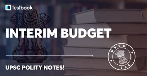 What is Interim Budget - Know its Meaning, Importance & More