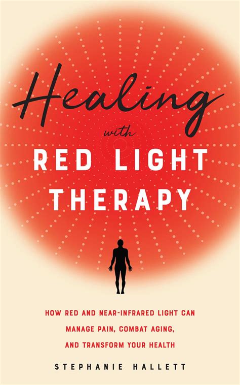 Healing with Red Light Therapy | Book by Stephanie Hallett | Official Publisher Page | Simon ...