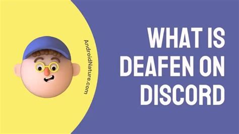 What is Deafen on Discord - Android Nature