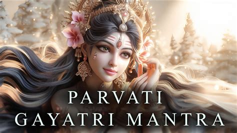 PARVATI GAYATRI MANTRA para el Amor y la Prosperidad Matrimonial 💍 ...