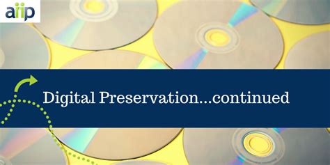 Digital Preservation Strategies - AIIP Connections Blog