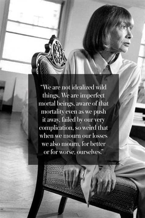 The Joan Didion Documentary | Joan didion quotes, Quotes, Be yourself quotes