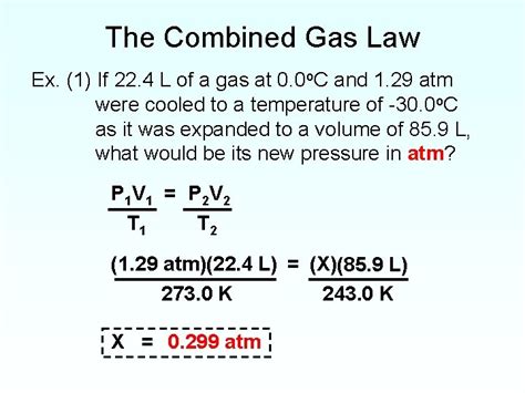 The Combined Gas Law The Combined Gas Law