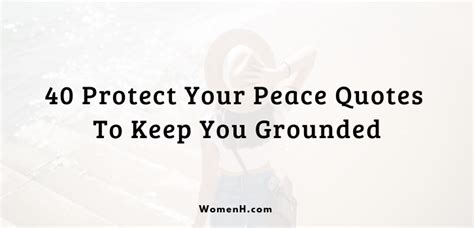 40 Protect Your Peace Quotes to Keep You Grounded - WomenH.com