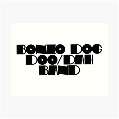 Bonzo Dog Doo Dah Band Art Prints | Redbubble