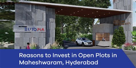 Why Invest in Open Plots in Maheshwaram, Hyderabad by Sterling’s Eutopia