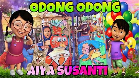 ODONG ODONG LAMPU CANTIK💕NAIK ODONG ODONG💕LAGU AIYA SUSANTI~KUCING MEONG MEONG💕LAGU ANAK POPULER ...