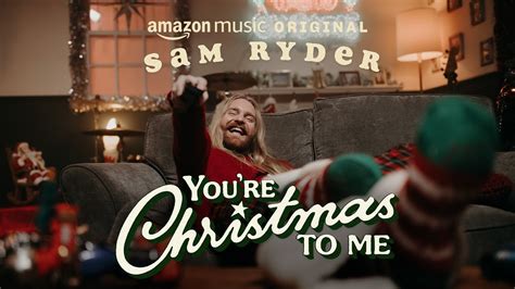 Sam Ryder - You’re Christmas To Me [Amazon Music Original] (Official Music Video) Chords - Chordify