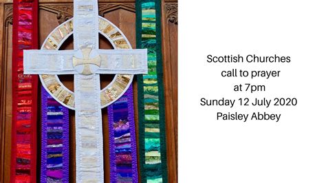 Scottish Churches call to prayer at 7pm Sunday 12 July 2020- Paisley Abbey - YouTube