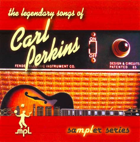 Carl Perkins – The Legendary Songs Of Carl Perkins (2003, CD) - Discogs