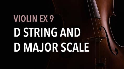 Violin Exercise 9 - D String and D Major Scale - PangfunJ Studio