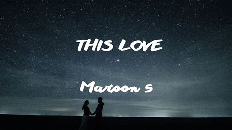 Maroon 5 - This Love (Lyrics) - YouTube