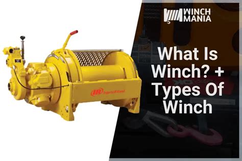 What Is Winch? + Types Of Winch