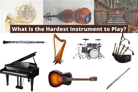 What is the Hardest Instrument to Play? - Top 10 Picks