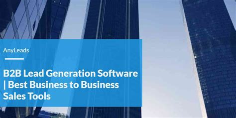 B2B Lead Generation Software | Best Business to Business Sales Tools | AnyLeads | Anyleads