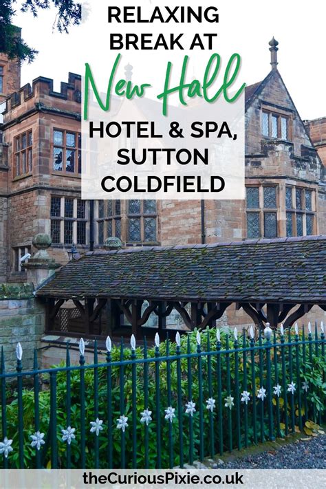 Relaxing Break at New Hall Hotel and Spa, Sutton Coldfield - the Curious Pixie | Sutton ...